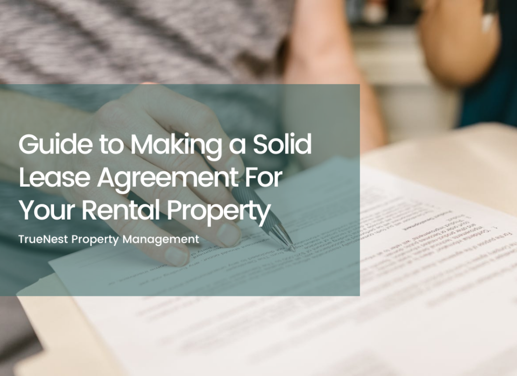 Guide to Making a Solid Lease Agreement For Your Rental Property