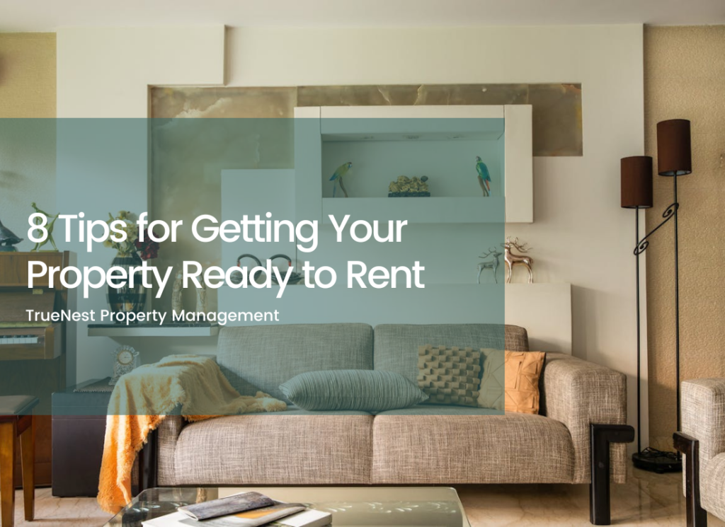 8 Tips for Getting Your Property Ready to Rent